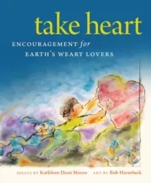 Image of Take Heart : Encouragement for Earth's Weary Lovers