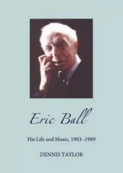 Image of Eric Ball by Dennis Taylor Hardback