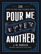 Image of pour me another 250 ways to find your favorite drink