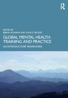 Image of Global Mental Health Training and Practice : An Introductory Framework