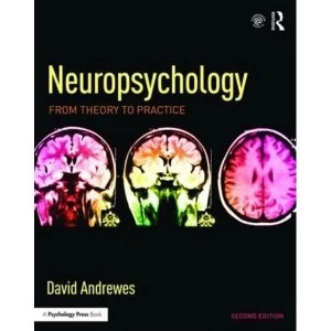 Image of Neuropsychology: From Theory to Practice by David Andrewes (Paperback, 2009)