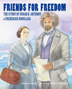 Image of Friends for Freedom by Suzanne Slade Book