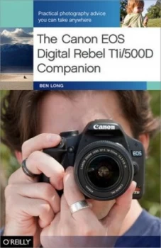 Image of The Canon Digital Rebel T1i/500d Companion by Ben Long Paperback