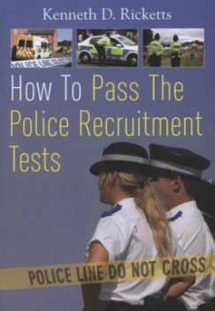 Image of How to Pass the Police Recruitment Tests by Kenneth D. Ricketts Book