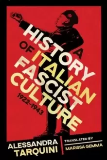Image of A History of Italian Fascist Culture, 1922-1943