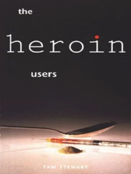 Image of The Heroin Users by Tam Stewart Paperback