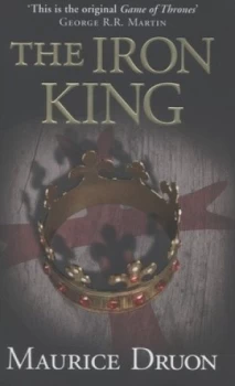 Image of The Iron King by Maurice Druon Hardback