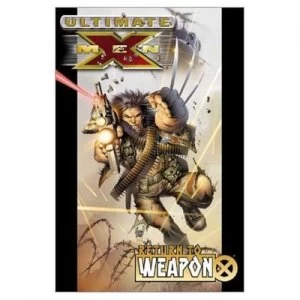 Image of Ultimate X-Men Vol.2 Return to Weapon X by Mark Millar Paperback