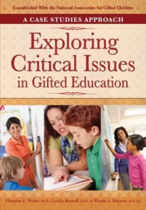 Image of Exploring Critical Issues in Gifted EducationA Case Studies Approach
