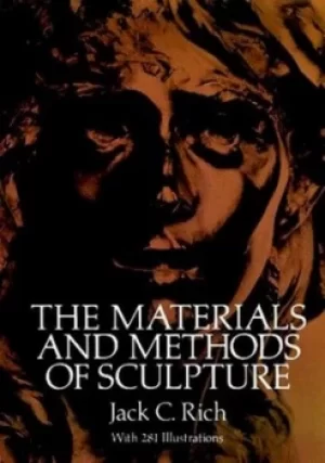 Image of The materials and methods of sculpture by Jack C Rich