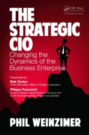 Image of The Strategic CIOChanging the Dynamics of the Business Enterprise