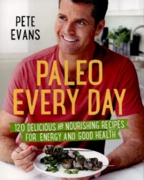 Image of Paleo Every Day by Pete Evans Paperback