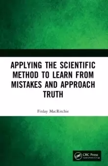 Image of Applying the Scientific Method to Learn from Mistakes and Approach Truth