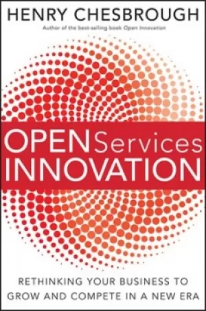 Image of Open services innovation by Henry William Chesbrough