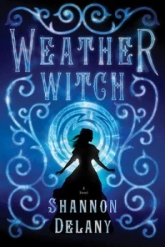 Image of Weather Witch by Shannon Delany Paperback