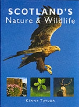 Image of Scotlands Nature and Wildlife by K Taylor Hardback