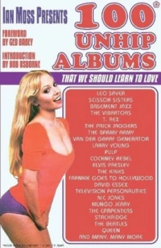 Image of Ian Moss Presents 100 Unhip Albums by Ian Moss