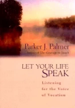 Image of let your life speak listening for the voice of vocation