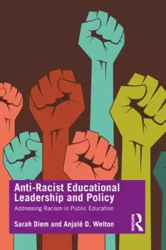Image of Anti-Racist Educational Leadership and PolicyAddressing Racism in Public Education