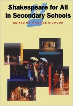 Image of Shakespeare for All in Secondary Schools by Maurice Gilmour Paperback
