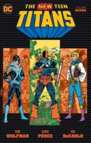 Image of The New Teen Titans Volume 7 by Marv Wolfman