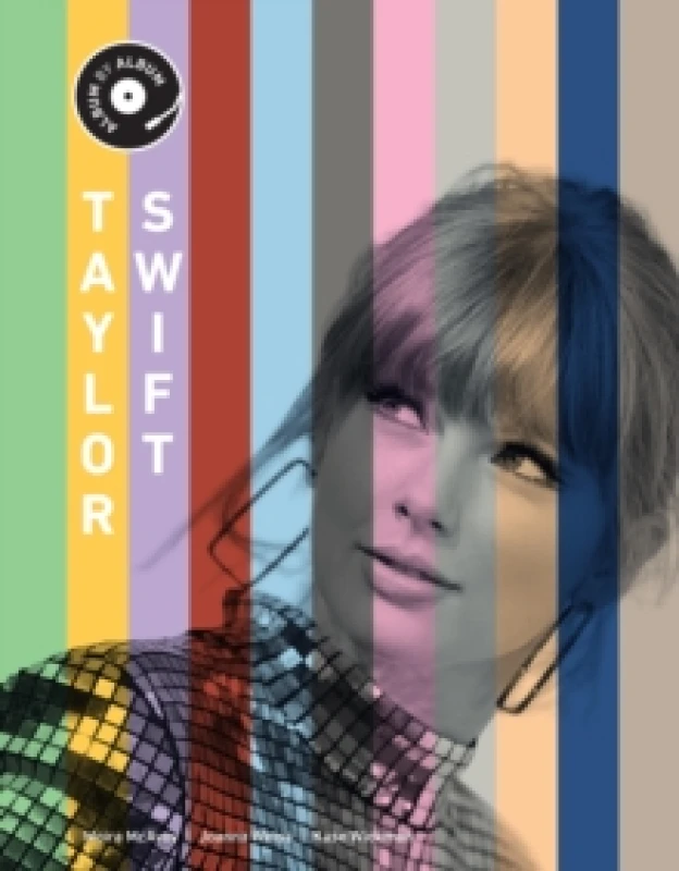 Image of Taylor Swift. Hardback. By Kase Wickman, Joanna Weiss, Moira McAvoy Books