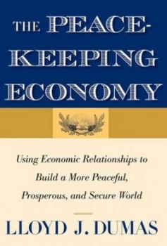 Image of The Peacekeeping Economy by Lloyd J. Dumas Paperback