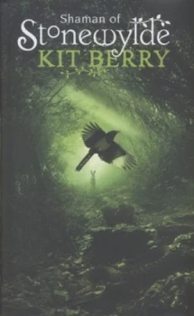Image of Shaman of Stonewylde by Kit Berry Hardback
