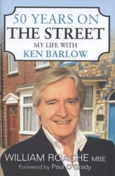 Image of 50 Years on the Street by William Roache Hardback