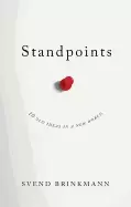Image of standpoints 10 old ideas in a new world