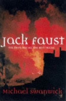 Image of Jack Faust by Michael Swanwick Hardback