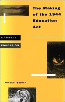 Image of Making of the 1944 Education ACT by Michael Barber