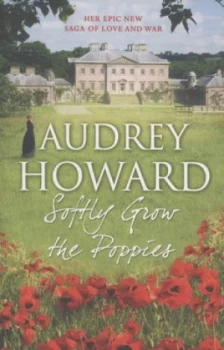 Image of Softly Grow the Poppies by Audrey Howard Paperback