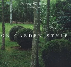 Image of On Garden Style by Bunny Williams Hardback