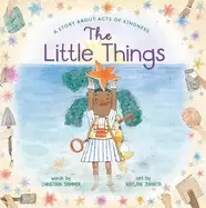 Image of little things a story about acts of kindness