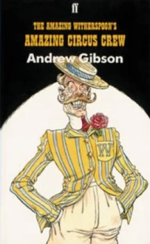 Image of The Amazing Witherspoons Amazing Circus Crew by Andrew Gibson and Chris Riddell Paperback