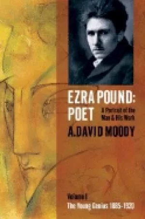 Image of ezra pound poet a portrait of the man and his work vol 1 the young genius 1