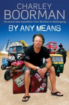 Image of By Any Means by Charley Boorman Paperback