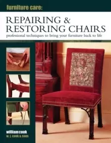 Image of Furniture Care: Repairing & Restoring Chairs