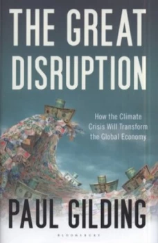 Image of The Great Disruption by Paul Gilding Hardback