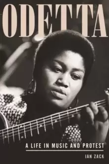 Image of Odetta : A Life in Music and Protest