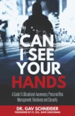 Image of can i see your hands a guide to situational awareness personal risk managem