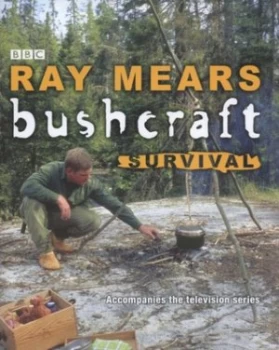 Image of Bushcraft Survival by Ray Mears Hardback