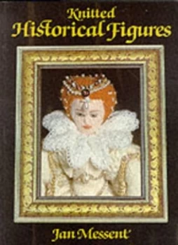 Image of Knitted Historical Figures by Jan Messent Paperback