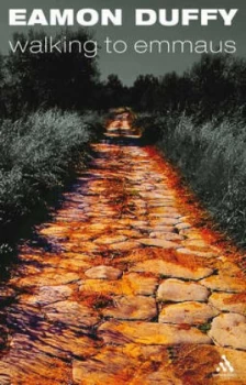 Image of Walking to Emmaus by Eamon Duffy Paperback