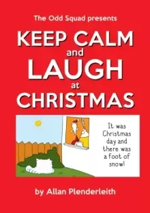 Image of Keep Calm and Laugh at Christmas : The Odd Squad Presents
