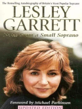 Image of Notes from a Small Soprano by Lesley Garrett Paperback