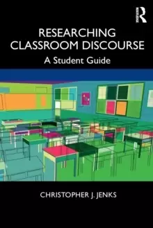 Image of Researching Classroom Discourse : A Student Guide