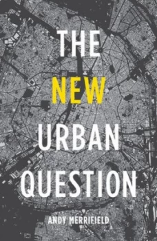 Image of The New Urban Question by Andy Merrifield Book
