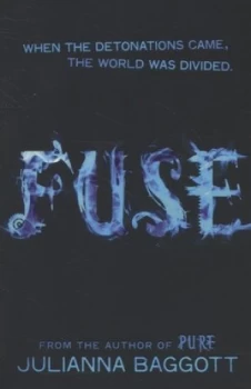 Image of Fuse by Julianna Baggott Paperback